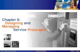 Services Marketing Slide © 2010 by Lovelock & Wirtz Services Marketing 7/e Chapter 8 – Page 1 Chapter 8: Designing and Managing Service Processes.