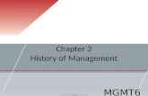 Chapter 2 History of Management MGMT6 © 2014 Cengage Learning.