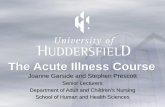 The Acute Illness Course Joanne Garside and Stephen Prescott Senior Lecturers Department of Adult and Childrens Nursing School of Human and Health Sciences.