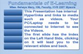 The E- Essentials of E-Content Development and E- Learning INTRODUCTION TO E-LEARNING Instructional Design Constructivism e-learning and LMS FOSS Tools