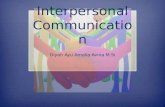 Interpersonal Communication Diyah Ayu Amalia Avina M.Si.