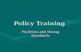 Policy Training Facilities and Dining Standards. 2.02 Balconies, Ledges, Trellises, Rooftops The use of ledges, trellises and rooftops for any purpose.