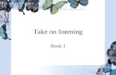 Take on listening Book 1. Chapter One Learning to Listen.