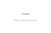 CUDA More on Blocks/Threads. 2 Debugging Using the Device Emulation Mode An executable compiled in device emulation mode ( nvcc -deviceemu ) runs completely.