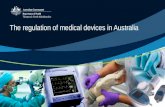 The regulation of medical devices in Australia. Overview Comparing medicines and medical devices What is a medical device? Statistics on patients requiring.