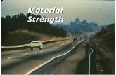 Material Strength. Subgrade Strength/Stiffness California Bearing Ratio (CBR) Resistance Value (R-Value) Resilient Modulus (M R ) Modulus of Subgrade.