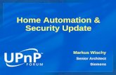 Home Automation & Security Update Markus Wischy Senior Architect Siemens.