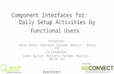 QuestDirect.org Component Interfaces for: Daily Setup Activities by Functional Users Presenter: Jerry Golse: Business Systems Analyst – Boise Inc Co-Presenter: