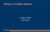 History of Video Games CS481/CS681 Fall 2007. Summary 1931 Pinball machine 1971, first commercial game introduced 2 game market crashes $10,000,000,000.