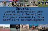 Concussion and Sports: Useful prevention and treatment information for your community from Americas neurosurgeons.