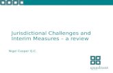 Jurisdictional Challenges and Interim Measures – a review Nigel Cooper Q.C.