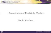 Organization of Electricity Markets Daniel Kirschen.