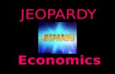 JEOPARDY Economics Categories 100 200 300 400 500 100 200 300 400 500 100 200 300 400 500 100 200 300 400 500 100 200 300 400 500 100 200 300 400 500