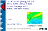 CHIMERE air quality forecasts : results during Pays de la Loire summer 2004 experiment and end-user point of view ! Arnaud REBOURS - AIR PAYS DE LA LOIRE.