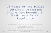 20 Years of the Public Internet: Assessing Online Developments in Good Law & Better Regulation LVI2013 Free Access to Law in a Changing World: 26 September.