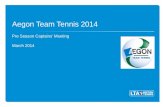 Aegon Team Tennis 2014 Pre Season Captains Meeting March 2014.