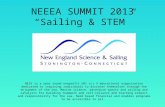 NEEEA SUMMIT 2013 Sailing & STEM NESS is a year round nonprofit 501 (c) 3 educational organization dedicated to inspiring individuals to discover themselves.