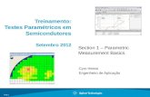 Treinamento: Testes Paramétricos em Semicondutores Setembro 2012 Cyro Hemsi Engenheiro de Aplicação Page 1 Section 1 – Parametric Measurement Basics.