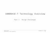 Adam Healey University of New Hampshire November 19, 1998 1 1000BASE-T Technology Overview Part 1: Design Challenges.