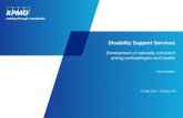 21 May 2014 – 28 May 2014 Disability Support Services Development of nationally consistent pricing methodologies and models Price models.