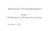 Advanced Thermodynamics Note 7 Production of Power from Heat Lecturer:
