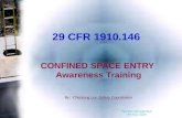 Facilities Management UW-Eau Claire 29 CFR 1910.146 CONFINED SPACE ENTRY Awareness Training By: Chaizong Lor, Safety Coordinator.