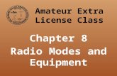 Amateur Extra License Class Chapter 8 Radio Modes and Equipment.