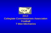 2012 Collegiate Commissioners Association Football 7 Man Mechanics CCA.