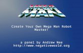 Create Your Own Mega Man Robot Master! a panel by Andrew Nee .