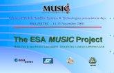 The ESA MUSIC Project The ESA MUSIC Project Multi-User & Interference Cancellation - ESA/ESTEC Contract 13095/98/NL/SB Advanced Mobile Satellite Systems.