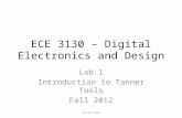 ECE 3130 – Digital Electronics and Design Lab 1 Introduction to Tanner Tools Fall 2012 Allan Guan.