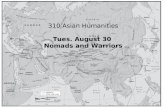 Intro 310 Asian Humanities Tues. August 30 Nomads and Warriors.