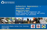 Asbestos Awareness – Hazards and Regulations A summary of the properties and health hazards of asbestos and safety requirements for personnel SeaTac/Kent/Maple.