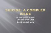 Dr. Margaret Battin University of Utah battin@utah.edu.