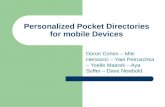 Personalized Pocket Directories for mobile Devices Doron Cohen – Miki Hersovici – Yael Petruschka – Yoelle Maarek – Aya Soffer – Dave Newbold.