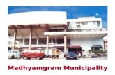 Madhyamgram Municipality. VISION Madhyamgram municipality – exploring all its potential, is working towards its total development,touching Social,economic.
