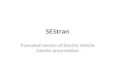 SEStran Truncated version of Electric Vehicle interim presentation.