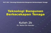 Teknologi Bangunan Berkecekapan Tenaga Kuliah 2b Dr. Mohd Zin Kandar RAT 430: Teknologi Rekabentuk Bangunan Berkecekapan Tenaga.