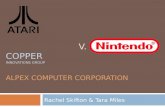 V. COPPER INNOVATIONS GROUP ALPEX COMPUTER CORPORATION Rachel Skifton & Tara Miles.