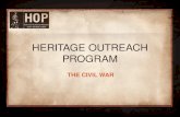 HERITAGE OUTREACH PROGRAM THE CIVIL WAR. The American Civil War was fought between 1861 and 1865, between the states of the North and South. Battles were.