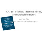 Ch. 15: Money, Interest Rates, and Exchange Rates Udayan Roy ECO41 International Economics.
