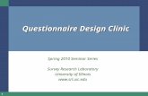 1 Questionnaire Design Clinic Spring 2010 Seminar Series Survey Research Laboratory University of Illinois .