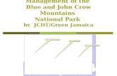 Management of the Blue and John Crow Mountains National Park by JCDT/Green Jamaica.