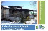 Addressing Issues of Vacant & Foreclosed Properties Protecting Communities from Vacant and Foreclosed Properties.