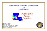 PERFORMANCE-BASED BUDGETING IN LOUISIANA Carolyn S. Lane Deputy Director Office of Planning and Budget Division of Administration State of Louisiana Putting.
