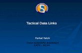 Tactical Data Links Ferhat Yalcin Chief Scientific Assistant CAT2, NC3A NATO UNCLASSIFIED1.