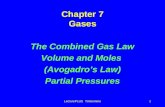 LecturePLUS Timberlake1 Chapter 7 Gases The Combined Gas Law Volume and Moles (Avogadros Law) Partial Pressures
