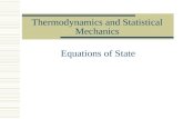 Thermodynamics and Statistical Mechanics Equations of State.