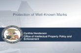 1 Protection of Well-Known Marks Cynthia Henderson Office of Intellectual Property Policy and Enforcement.