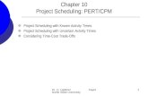 Dr. C. Lightner Fayetteville State University 1 Chapter 10 Project Scheduling: PERT/CPM Project Scheduling with Known Activity Times Project Scheduling.